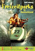 Freizeitparks in Deutschland. 3093011353 Book Cover