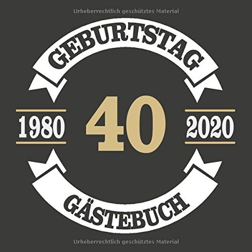 40 Geburtstag Gästebuch 1980 2020: Cooles Geschenk zum 40. Geburtstag Geburtstagsparty Gästebuch Eintragen von Wünschen und Sprüchen lustig 120 Seiten / Design: Banner Kreis Vintage Retro Logo