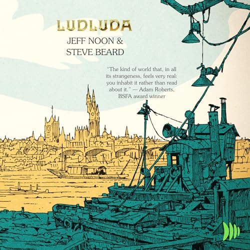 Ludluda: The Second Chronicle of Ludwich - Jeff Noon, Steve Beard episode artwork
