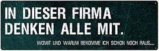 IN DIESER FIRMA DENKEN ALLE MIT Schild Spruch Geschenk Büro Werkstatt Firma Chef