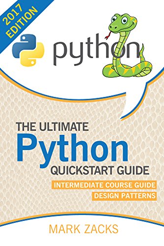 Python : The Ultimate Quickstart Guide - Intermediate Course Guide ...