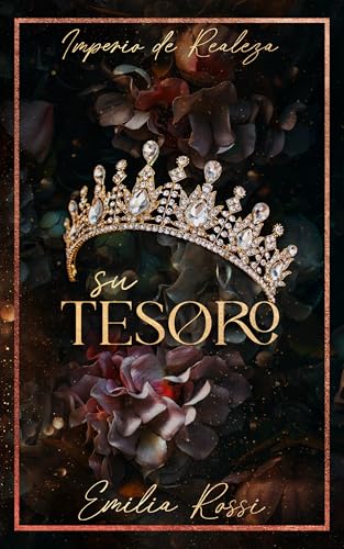 Su Tesoro: Romance de Mafia (Imperio de Realeza nº 1)
