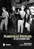 Nashville Steeler: My Life in Country Music