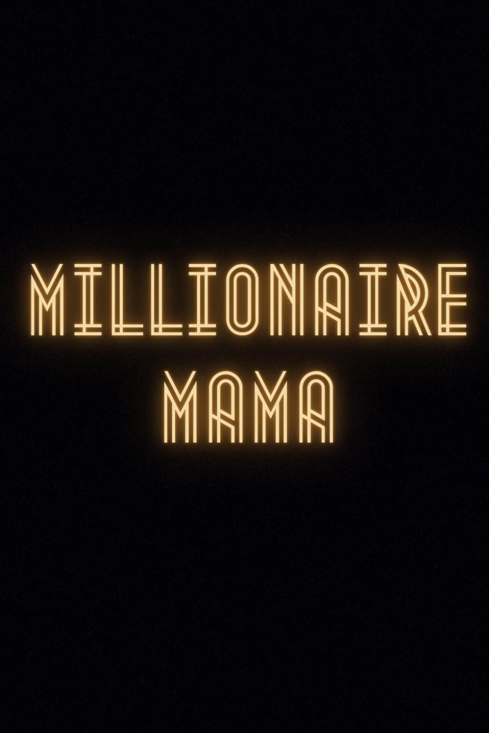 Millionaire Mama Journal - Lined Notebook - Lined Journal