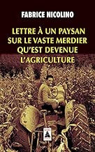 Download Lettre à un paysan sur le vaste merdier qu'est devenue l'agriculture PDF