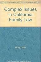 Complex Issues in California Family Law 082056950X Book Cover