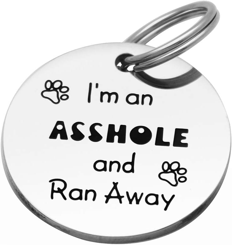 Funny Pet Tag Stainless Steel Pet Tags Dog Tag for Collar Puppy Tag (I'm an Asshole and Ran Away)