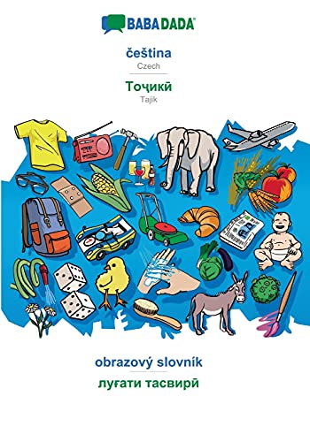 čestina - Tajik (in cyrillic script), obrazový slovník: BABADADA Czech - Tajik (in cyrillic script), visual dictionary (Czech Edition)