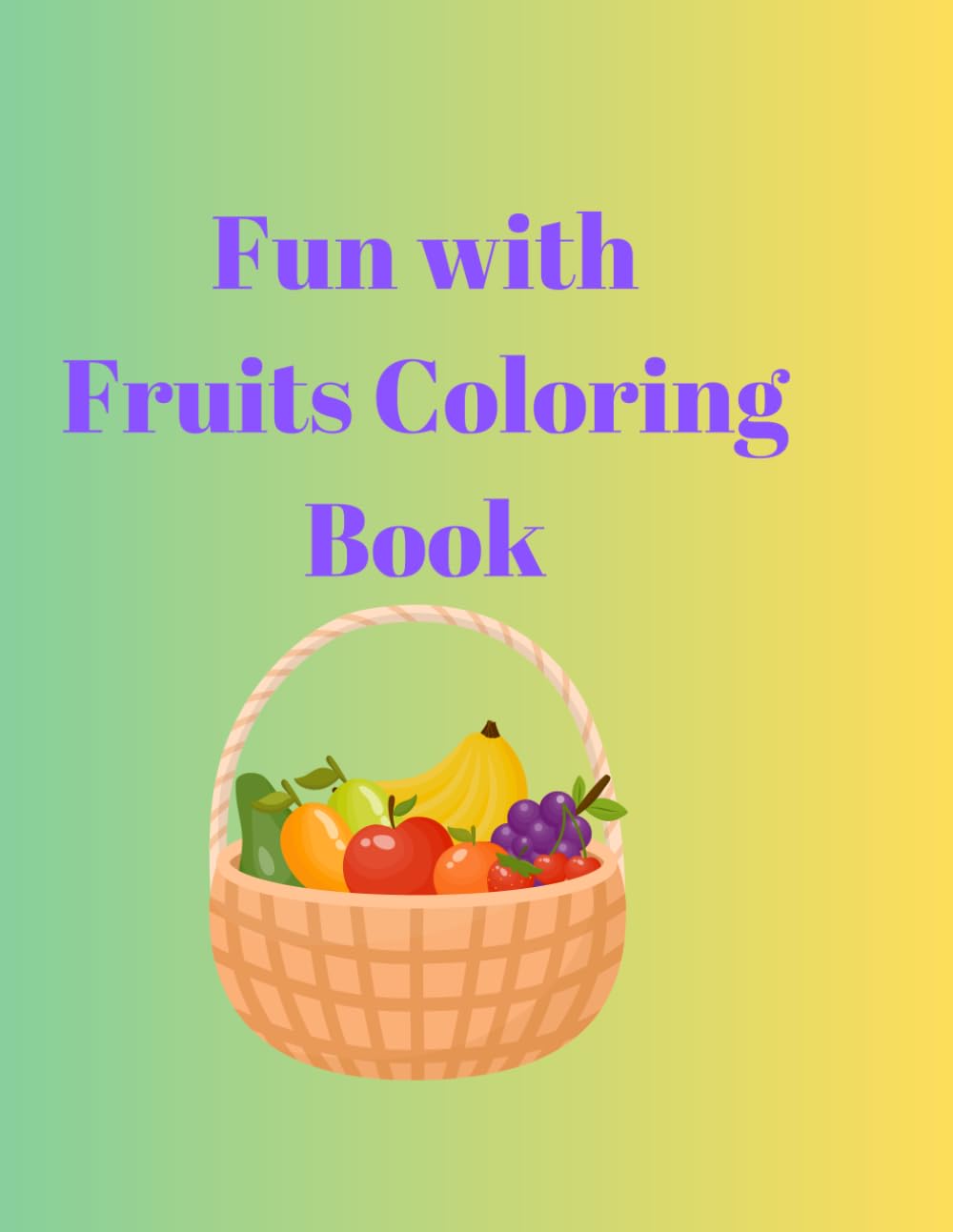 Fun with Fruits Coloring Book