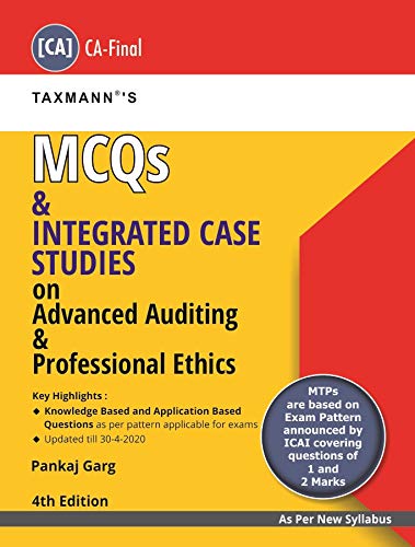 Taxmann's MCQs &amp; Integrated Case Studies on Advanced Auditing &amp; Professional Ethics (CA-Final-New Syllabus)(4th Edition 2020-Updated till 30-04-2020)