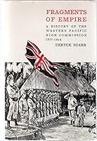Fragments of Empire: A History of Western Pacific High Commission, 1877-1914 0708106846 Book Cover