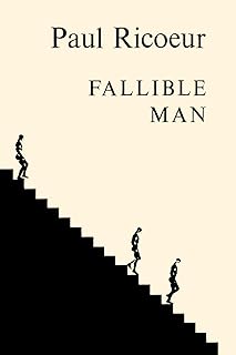 Fallible Man: Philosophy of the Will (Ricur, Paul. Philosophie De LA Volonte.)