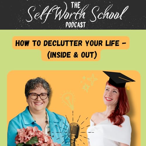 How to Declutter Your Life (Inside & Out)