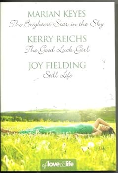 Paperback of love and life MARIAN KEYES the brightest star in the sky KERRY REICHS the good luck girl JOY FIELDING still life (OF LOVE AND LIFE 10TH ANNIVERSARY) Book