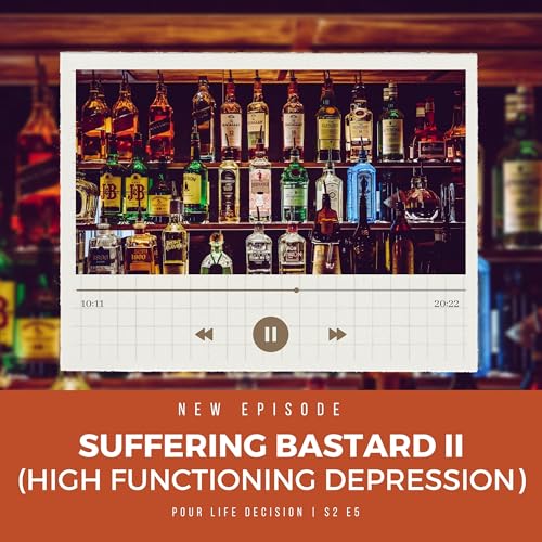 Suffering Bastard II (High Functioning Depression)