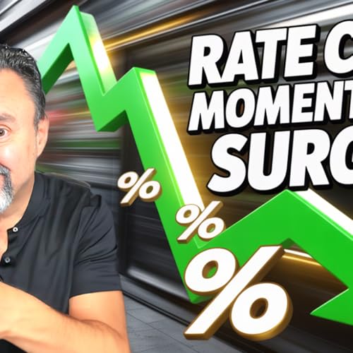 S2025 Ep151: Rate Cut Momentum Builds — Great News for Buyers AND Homeowners cover art