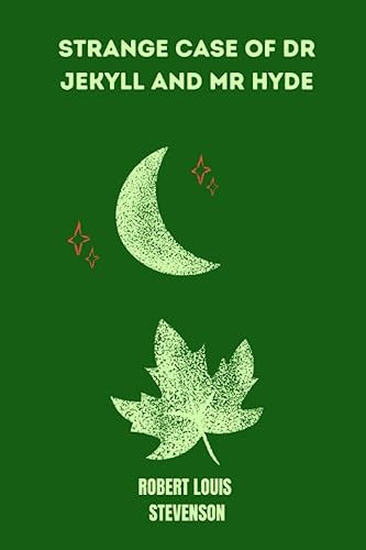 strange case of dr jekyll and mr hyde by Robert Louis Stevenson