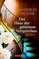 Das Haus der geheimen Versprechen 342651799X Book Cover