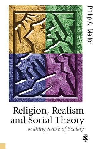 Religion, Realism and Social Theory: Making Sense of Society (Published in association with Theory, Culture & Society)