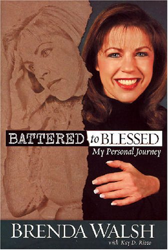Battered to Blessed: My Personal Story