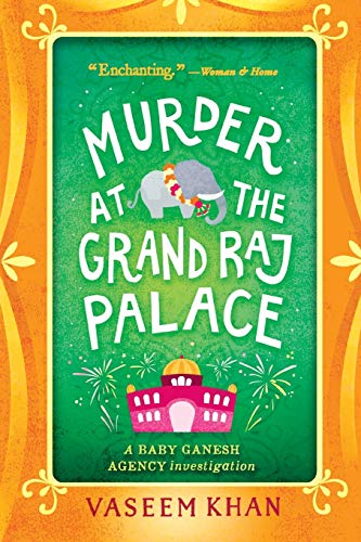 Murder at the Grand Raj Palace (A Baby Ganesh Agency Investigation, 4) Murder at the Grand Raj Palace (A Baby Ganesh Agency Investigation, 4)