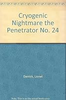Cryogenic Nightmare the Penetrator No. 24 B0012NMTF8 Book Cover