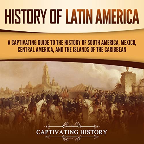History of Latin America by Captivating History episode artwork