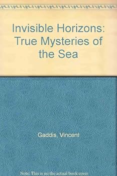 Hardcover Invisible Horizons: True Mysteries of the Sea Book