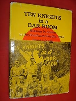 Hardcover Ten Knights in a Bar Room: Missing in Action in the Southwest Pacific, 1943 Book