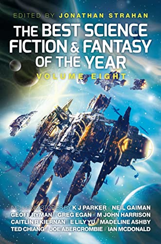 The Best Science Fiction and Fantasy of the Year, Volume Eight (8)