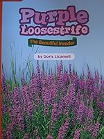 Leveled Reader Library Level 3 Purple Loosestrife, The Beautiful Invader 0022028331 Book Cover