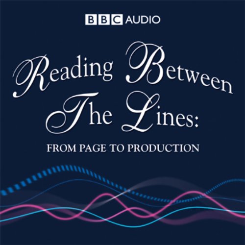 Cover art for Reading Between The Lines: From Page to Production