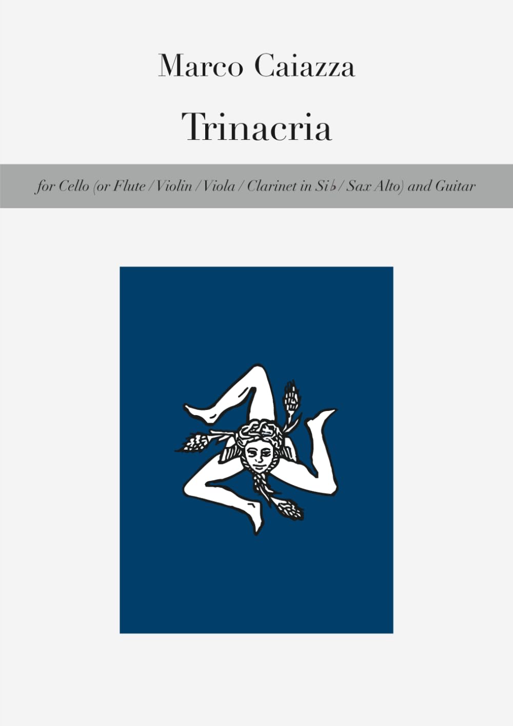 Trinacria: for Cello (or Flute / Violin / Viola / Clarinet in Si b / Sax Alto) and Guitar