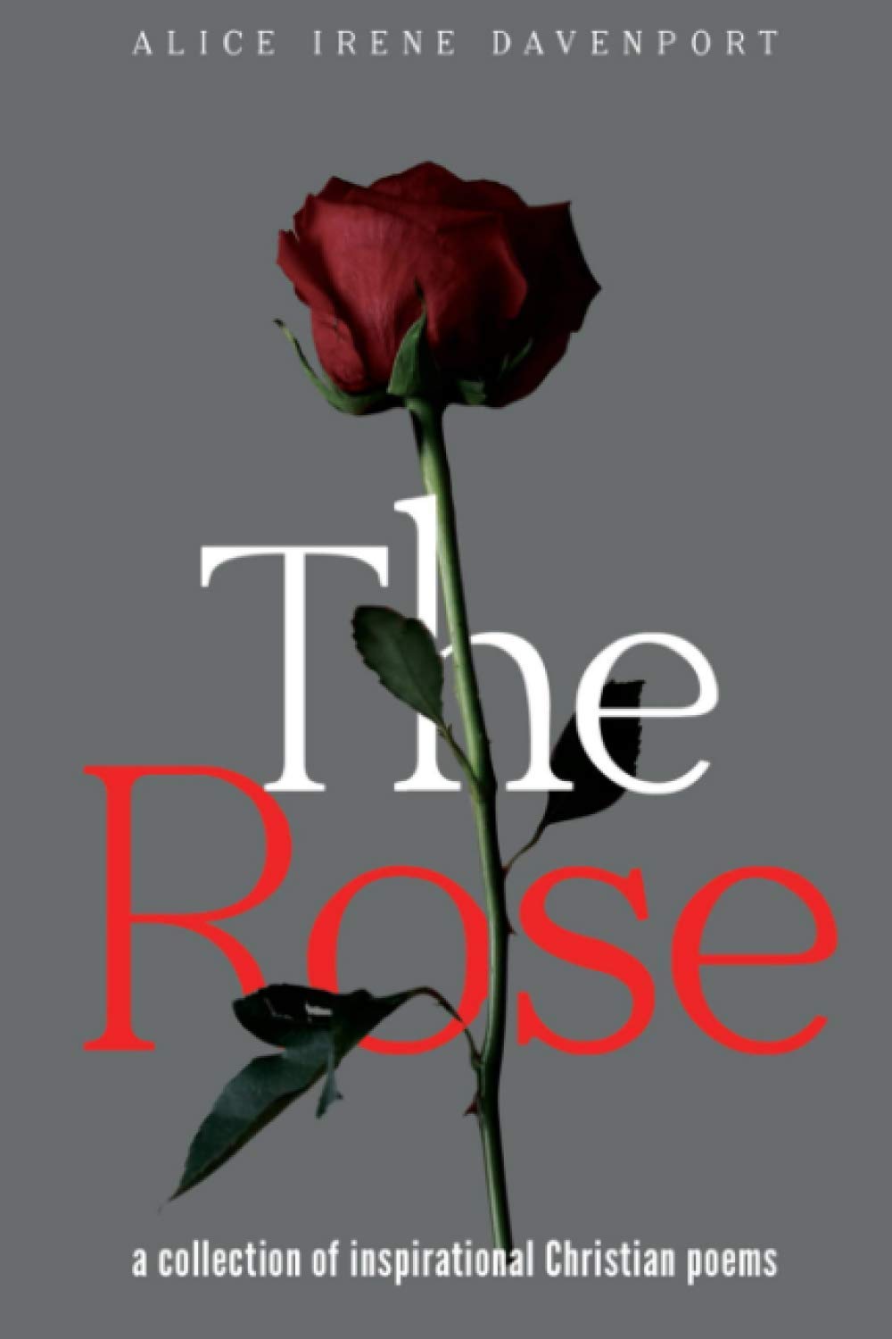The Rose: a collection of inspirational Christian poems