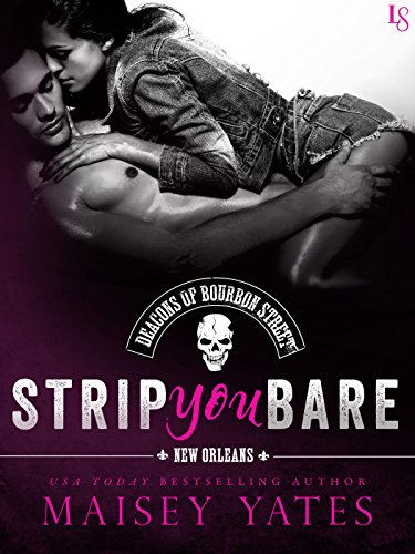 Strip You Bare (By: Maisey Yates)