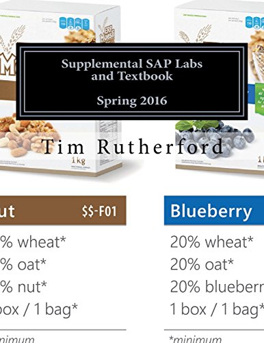 Supplemental SAP Labs and Textbook: for Courses Utilizing HEC Montreal's ERPsim Manufacturing Game