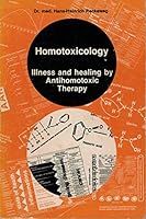 Homotoxicology: Illness and healing through antihomotoxic therapy B000VRH8KM Book Cover