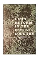 Land Reform in the Kikuyu Country: A Study in Government Policy 0196440165 Book Cover