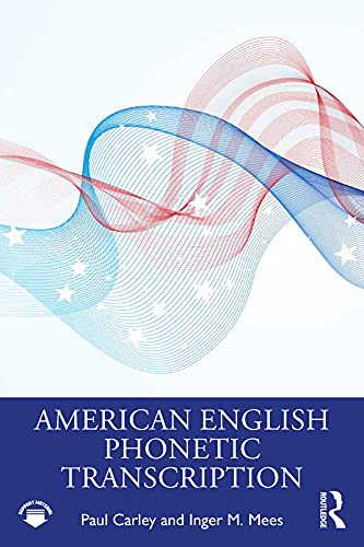 American English Phonetic Transcription      1st Edition, Kindle Edition