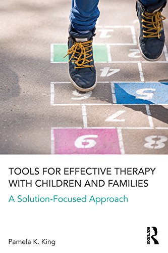 Tools for Effective Therapy with Children and Families: A Solution-Focused Approach      1st Edition, Kindle Edition
