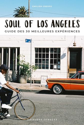 Soul of Los Angeles - Guide des 30 meilleures...