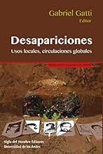 Desapariciones: Usos locales, circulaciones globales