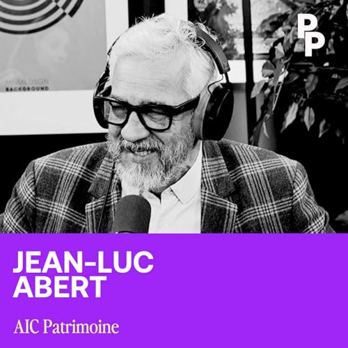 #141 - Les avantages d'un cabinet de CGP - Jean-Luc Abert & AIC Patrimoine