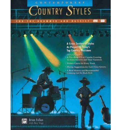 Contemporary Country Styles for the Drummer and Bassist: A Cross Section of Styles as Played by Today's Top Country Musicians, Book & CD (Paperback) - Common