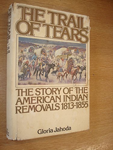 The Trail of Tears : The Story of the American ... 0030148715 Book Cover