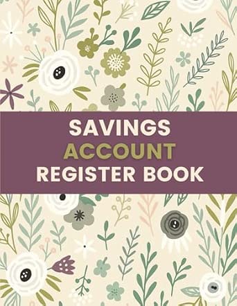Savings Account Register Log Book (8.5 x 11 Inches): Floral Notebook for Transaction Tracking, Deposit Records, and Personal Finance Management