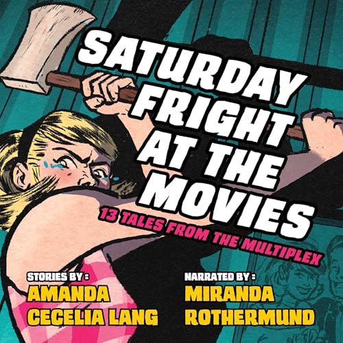 Saturday Fright at the Movies by Amanda Cecelia Lang episode artwork