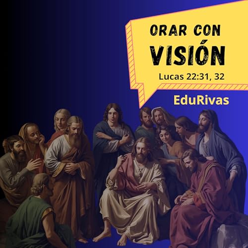 Orar con visi&oacute;n