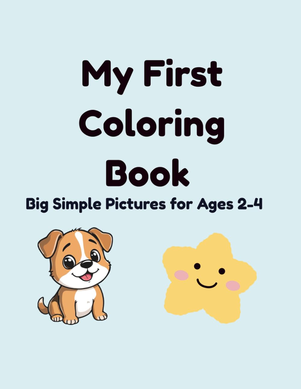 My First Coloring Book: Big Simple Pictures for Ages 2-4