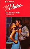 His Brother's Wife (Silhouette Desire)